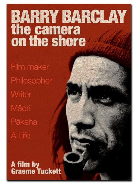 Barry Barclay: The Camera on the Shore