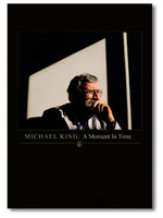 Michael King: A Moment in Time
